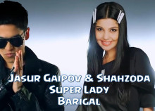 Shahzoda & Jasur G'oipov - Super lady (Barigal)